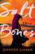 Salt Bones - A Novel