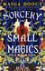 Sorcery and Small Magics - The Sunday Times bestselling cosy fantasy