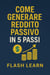 Come generare reddito passivo in 5 passi