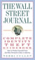 The Wall Street Journal. Complete Identity Theft Guidebook - How to Protect Yourself from the Most Pervasive Crime in America