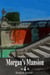 Morgan's Mansion 4 - Morgan's Mansion, #4
