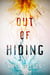 Out of Hiding