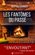 Les fantômes du passé - "un roman addictif, à découvrir absolument !" Catherine Dufau