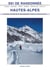 SKI DE RANDONNEE HAUTES-ALPES 4ème édition - Écrins, Queyras, Arves, Cerces, Parpaillon, Dévoluy