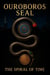 Ouroboros Seal: The Spiral of Time - Ouroboros Seal, #1