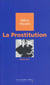 Prostitution (la) - idées reçues sur la prostitution