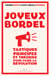 Joyeux bordel - Tactiques, principes & théories pour faire la révolution