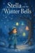 Stella and the Winter Bells
