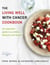The Living Well With Cancer Cookbook - An Essential Guide to Nutrition, Lifestyle and Health