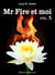 Mr Fire et moi - volume 5