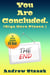 You Are Concluded. (Sign Here Please) - You Are Dead., #6