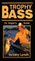Trophy Bass - An Angler's Guide