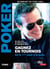 Poker - Gagnez en tournois : de la première main à la bulle - Tome 1