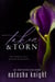 Taken & Torn: The Complete Story of Helena & Sebastian