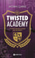 Twisted Academy
