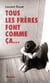 Tous les frères font comme ça...