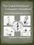 The Global Healthcare Volunteer's Handbook: What You Need to Know Before You Go