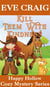 Kill Them With Kindness - Happy Hollow Cozy Mystery Series, #2