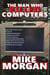 The Man Who Killed Computers