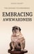 Embracing Awkwardness: The Gateway to Confidence - Self Care