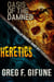 Oasis of the Damned & Heretics: Novella Double-Shot #1