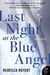 Last Night at the Blue Angel - A Novel
