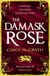 The Damask Rose - The enthralling historical novel: The friendship of a queen of England comes at a price . . .