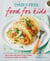 Dairy-free Food for Kids - More than 100 quick and easy recipes for lactose intolerant children