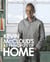 Kevin McCloud’s 43 Principles of Home - Enjoying Life in the 21st Century