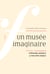 La Nouvelle Revue Française N° 606 - Un musée imaginaire