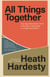 All Things Together - How Apprenticeship to Jesus Is the Way of Flourishing in a Fragmented World