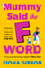 Mummy Said the F-Word - A totally laugh out loud page turner about having it all from top ten bestselling author