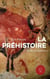 La préhistoire - Vérités et légendes