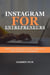 Instagram for Entrepreneurs-Build Your Brand, Grow Your Audience and Sell Creatively on Instagram
