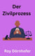 Der Zivilprozess