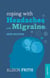 Coping with Headaches and Migraine - Master your triggers, manage your pain