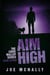 Aim High - The Eddie Malloy series, #7