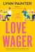 The Love Wager - A laugh out loud rom com from the #1 bestselling author of Better Than the Movies