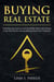 Buying Real Estate: Unlocking the Secrets to Get Incredible Deals and Generate Long-Term Passive Income Buying Real Estate Properties - Real Estate Revolution, #4