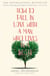 How to Fall in Love with a Man Who Lives in a Bush