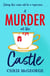 A Murder at the Castle - A gripping and cosy murder mystery for fans of The Windsor Knot and Knives Out