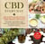 CBD Every Day - How to Make Cannabis-Infused Massage Oils, Bath Bombs, Salves, Herbal Remedies, and Edibles