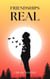 Friendships Real - Emotional Help, #1