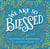 We Are So Blessed - Illustrated Reminders of God's Grace