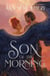 Son of the Morning - A spicy and addictive Southern Gothic paranormal romance of angels and demons, forbidden love, heavenly secrets and deadly desires