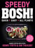 Speedy BOSH! - Over 100 Quick and Easy Plant-Based Meals in 30 Minutes