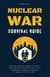 Nuclear War Survival Guide: Quick-Start Emergency Handbook With Fallout Protection Tactics, Urban Bug-In Plans, Family Preparedness Templates, And Essential Checklists To Keep You Safe