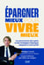 Epargner mieux pour vivre mieux