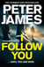 I Follow You - A Nerve-Shattering Thriller From The Number One Bestselling Author Of The Roy Grace Series