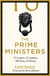 The Prime Ministers - The Parliamentary Book Award-winning account of Britain's leaders - a must-read for anyone interested in British politics and history